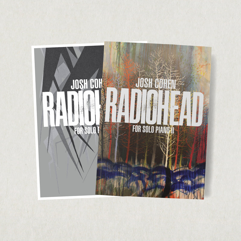 (PRE-ORDER) Josh Cohen – Radiohead for Solo Piano — Songbooks Volume I and II Bundle