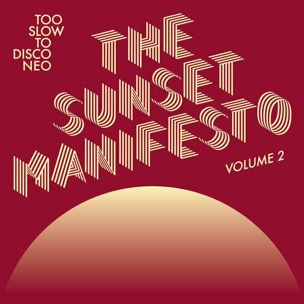 (PRE-ORDER) Too Slow To Disco NEO:  THE SUNSET MANIFESTO Volume 2 CD