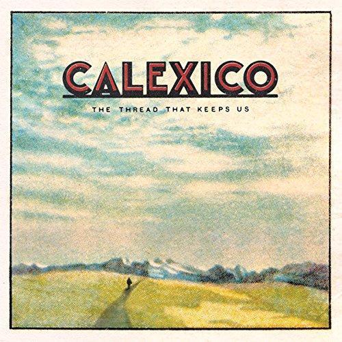 Calexico The Thread That Keeps Us CD CD- Bingo Merch Official Merchandise Shop Official