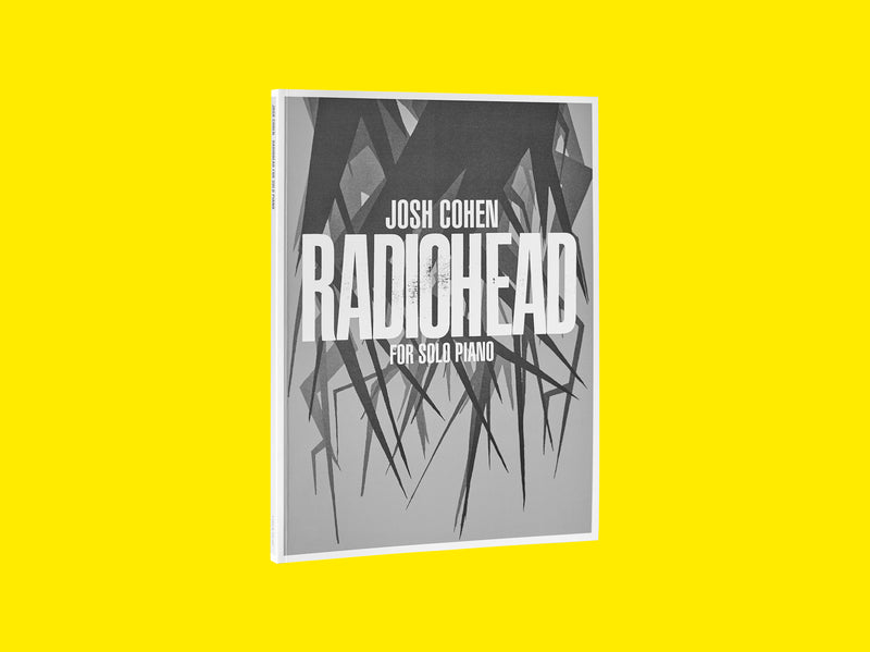 Josh Cohen – Radiohead for Solo Piano Songbook